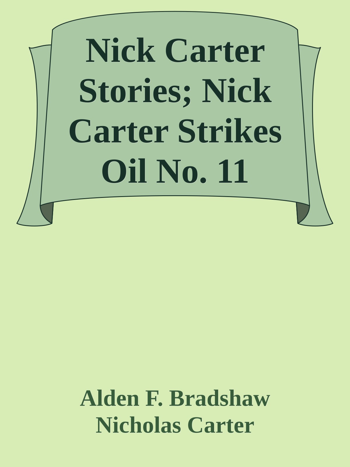 Nick Carter Stories; Nick Carter Strikes Oil No. 11